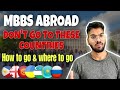 MBBS abroad honest comparison reality | which country to choose? Safest options | actual expenses