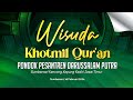 🔴 LIVE || WISUDA KHOTMIL QUR'AN PUTRA PONDOK PESANTREN DARUSSALAM SUMBERSARI