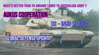What’s better than 75 Abrams Tanks to Australian Army !
