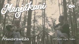 Manjakani - Asmaraweda | Official Video Lyric