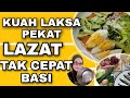 RESEPI LAKSA SEDAP | KUAH PEKAT