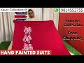 New Collection of Beautiful and Gorgeous Hand Painted Suits