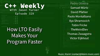 C++ Weekly - Ep 329 - How LTO Easily Makes Your Program Faster