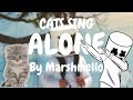 Cats Sing Alone by Marshmello | Cats Singing Song