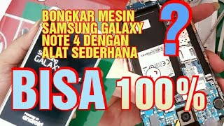 Cara Mudah Membuka Mesin Samsung Galaxy Note 4 Dengan Alat Sederhana