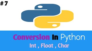 # 7 type ( ) Conversion| int to float , float to int in python