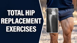 Best Strength and Mobility Exercises 3 Months After Total Hip Replacement Surgery