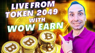 Live with WOW EARN from Token 2049 in Singapore / What is Wow Earn ? Crypto Phil