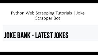 Python Web Scrapping Tutorials | Joke Scrapper Bot