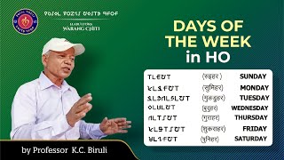 Hato reya numu | 7 Days of the week in HO | by Prof. K.C. Biruli #warangchiti #hosamaj