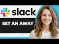 How to Set an Away Status in Slack (Step By Step) (2026 Guide)