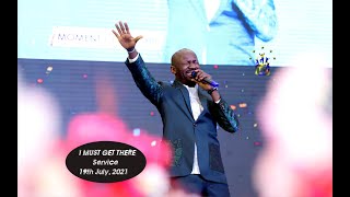 SATISFY US EARLY By Apostle Johnson Suleman (I MUST GET THERE Service - 19th July 2021)