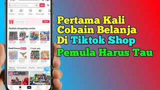 Cara Belanja Di Tiktok Shop Pertama Kali Untuk Pemula