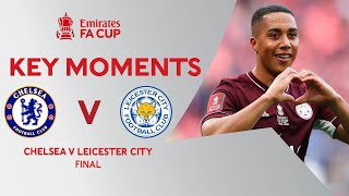 Chelsea v Leicester City | Key Moments | Final | Emirates FA Cup 2020-21