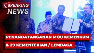 BREAKING NEWS - Menhum, Jaksa Agung hingga Mensos Tandatangan Nota Kesepahaman Kementerian Hukum