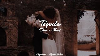 Dan + Shay - Tequila [Lyrics]