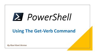 PowerShell - Using The Get-Verb Command