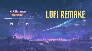 Tere Bina | Lofi Remake- A. R. Rahman | Malhar_Music Flip | Indian LOFI | Bollywood LOFI | lofi beat