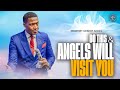 Do This... And Angels Will Visit You | Prophet Uebert Angel