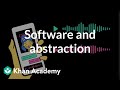 Software and abstraction | Intro to CS - Python | Khan Academy