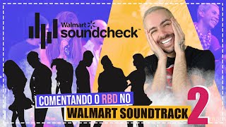 COMENTANDO O RBD NO WALMART SOUNDTRACK 2007 | PARTE 2