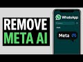 How To Remove Meta AI From WhatsApp (iPhone & Android) - Delete Meta AI On WhatsApp - Full Guide