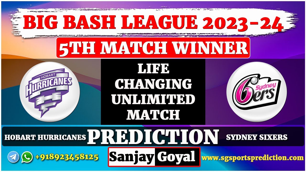 Hobart Hurricanes Vs Sydney Sixers 5th Match Prediction BBL 2023 | HBH ...