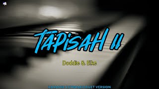 TAPISAH 2 (Doddie & Elke) | Lagu Ambon | Karaoke Duet Keyboard Version