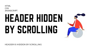 Header hidden by Scrolling with HTML, CSS & JavaScript