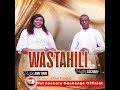 WASTAHILI - PST ZACHARY FT PST ANN THUO