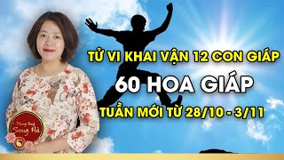 Tử Vi Khai Vận 12 Con Giáp 60 Hoa Giáp Tuần Mới Từ Ngày 28/10 - 3/11/2024 | Phong Thủy Song Hà