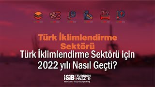 Türk İklimlendirme Sektörü için 2022 yılı Nasıl Geçti?