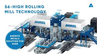 ANDRITZ Metals: S6-High Rolling Mill Technology for advanced high strength steel