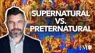 Is the Devil Supernatural vs. Preternatural in Christian Theology with Dr. Taylor Marshall