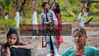 Gwswaa Angni + Bijaojali part 2 🔥 Bloopers Video !! Sifung The Melody