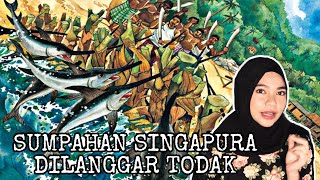 Sumpahan Singapura Dilanggar Todak