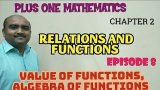 PLUS ONE MATHEMATICS//CHAPTER -2//RELATIONS AND FUNCTIONS EPISODE -8//ALGEBRA OF REAL FUNCTIONS