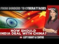 How To Firewall India Against China? | Left, Right & Centre