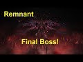 Remnant : From the Ashes Final Boss Fight