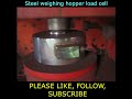 Steel weighing hopper load cell || Loadcell || Steel hopper || Weighing system #shorts