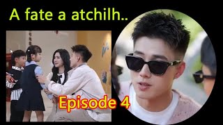 A fate a atchilh tawp | Episode 4