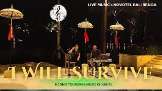 I WILL SURVIVE (GLORIA GAYNOR) COVER FEBY LIVE MUSIC NOVOTEL BALI BENOA #livemusic #novotelhotel