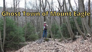 Ghost Town of Mount Eagle, Pennsylvania