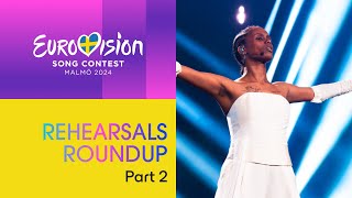 Eurovision Song Contest - Rehearsals Roundup (Part 2) | Malmö 2024 #UnitedByMusic
