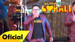 Cliver y su Grupo CORALI - Corali dime la verdad ✅ MILLA MILLA En Vivo 2024