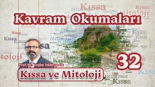 Kıssa ve Mitoloji - Prof. Dr. Ergün Yıldırım | Kavram Okumaları-32