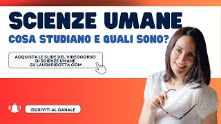 1. Scienze umane: cosa studiano e quali sono?