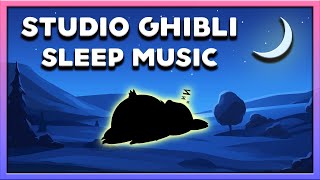10 HOURS of Studio Ghibli (Sleep Music) • NO ADS / NIGHT VERSION スタジオジブリスリープミュージック