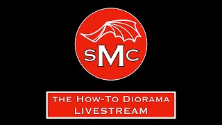 How-To Diorama livestream - with Scale Model Craft