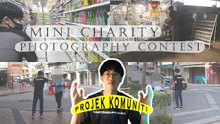 [ Projek Komuniti ] MINI CHARITY PHOTOGRAPHY CONTEST